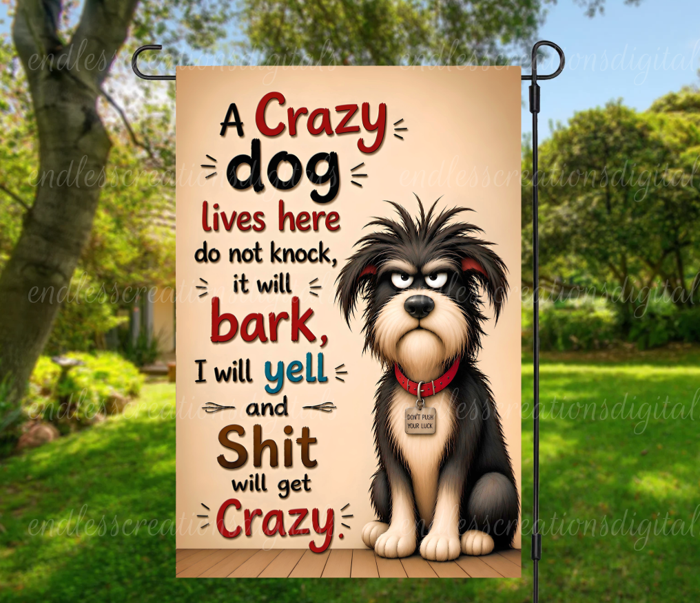 CRAZY DOG GARDEN FLAG