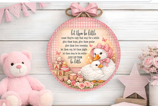 ROUND LET THEM BE LITTLE BABY GIRL