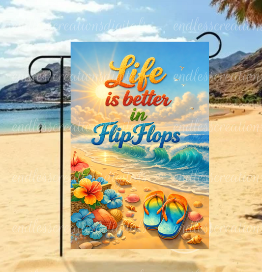 LIFE IS BETTER IN FLIP FLOPS