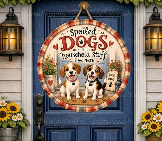 SPOILED DOGS LIVE HERE