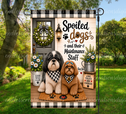 SPOILED DOGS ROUND/GARDEN FLAG