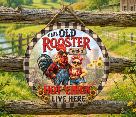 OLD ROOSTER LIVES HERE ROUND