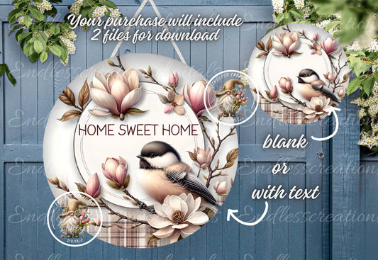 HOME SWEET HOME Spring Chickadee
